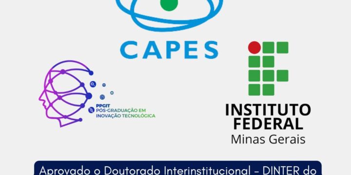 Aprovado o Doutorado Interinstitucional – DINTER – PPGIT/UFMG – IFMG