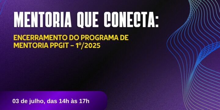 Mentoria que Conecta | Encerramento 1º/2025