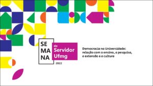 Mesas Temáticas - Semana do Servidor da UFMG 2022
